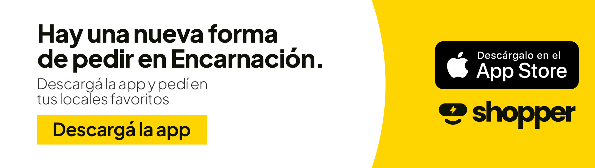 Hay una nueva forma de pedir en Encarnación. Descargá Shopper en App Store.