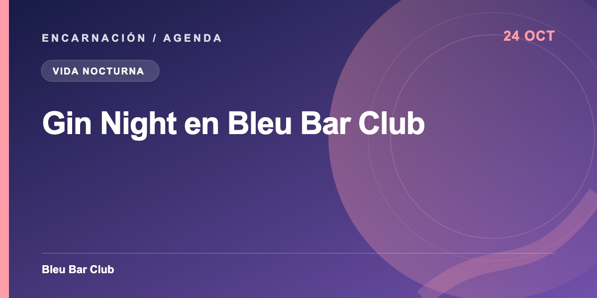 Afiche de Gin Night en Bleu Bar Club
